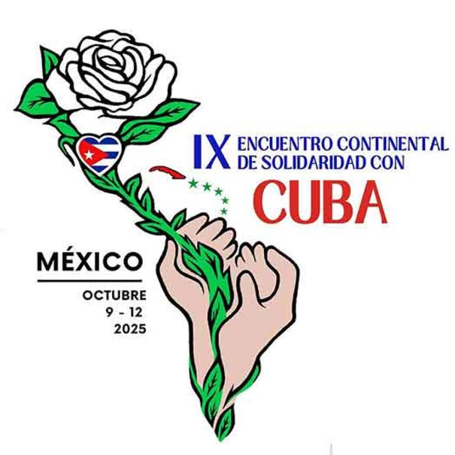 Concluye en México Encuentro Continental de Solidaridad con Cuba