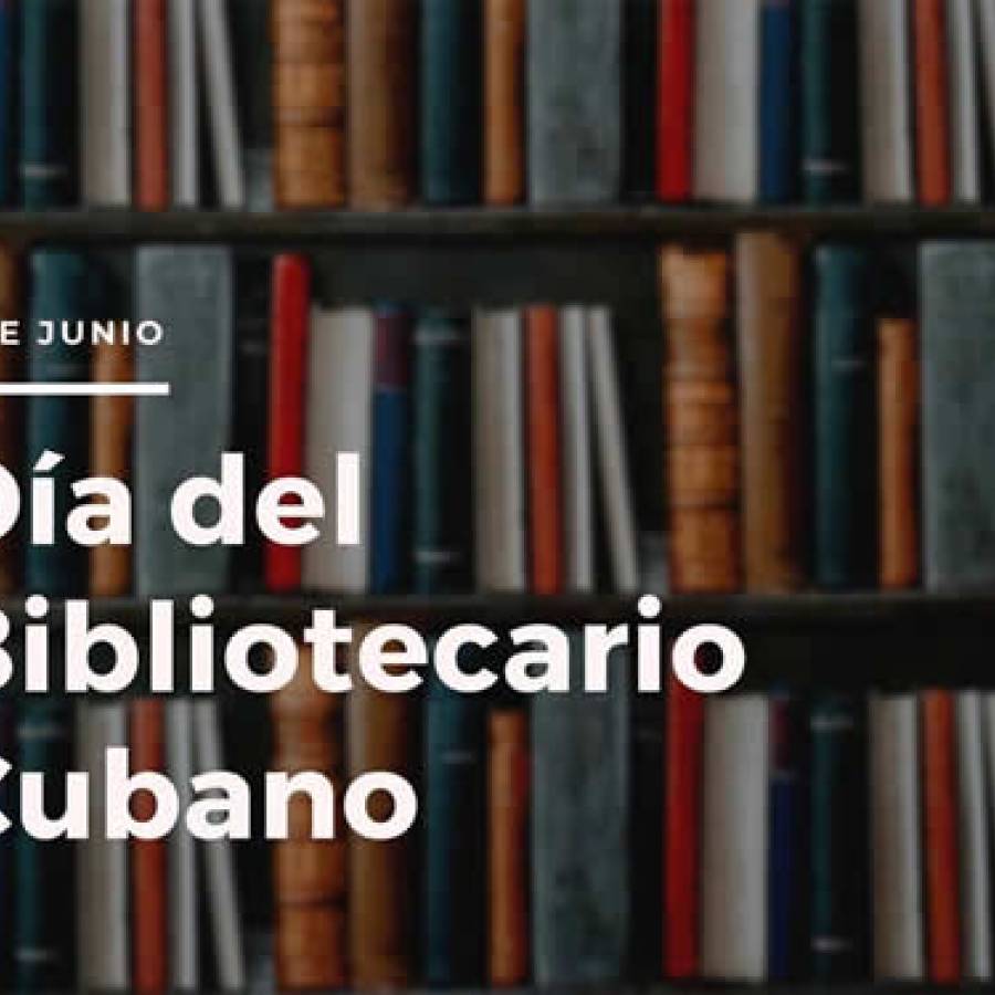 Día del Bibliotecario Cubano: Guardián del libro y el conocimiento